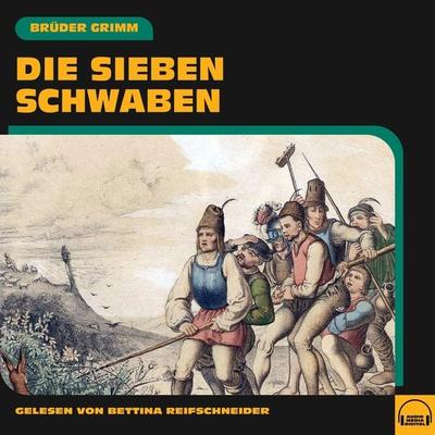 Die sieben Schwaben - Brüder Grimm, Audio, 9783991605232