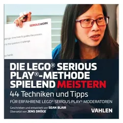 Die Lego Serious Play-Methode spielend meistern, Fachbücher von Sean Blair, Jens Dröge