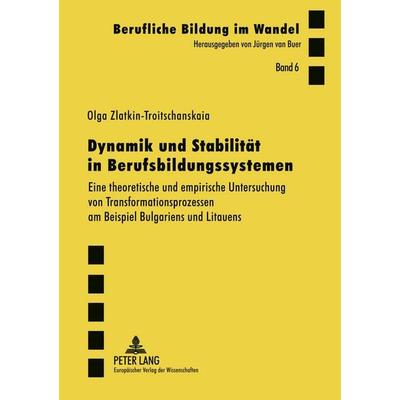 Dynamik und Stabilität in Berufsbildungssystemen, Taschenbuch von Olga Zlatkin-Troitschanskaia, Peter Lang GmbH, Internationaler Verlag der