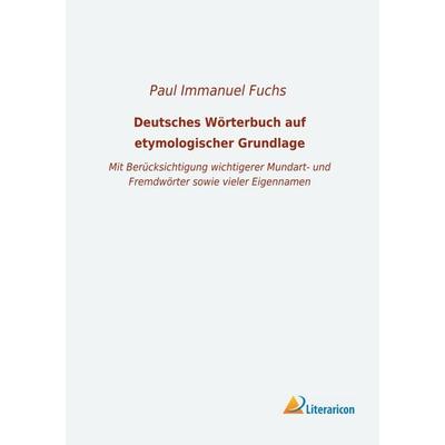 Deutsches Wörterbuch auf etymologischer Grundlage, Taschenbuch von , Literaricon, 978-3-96506-439-3