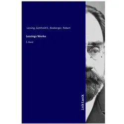 Lessings Werke, Belletristik von Gotthold Ephraim Lessing