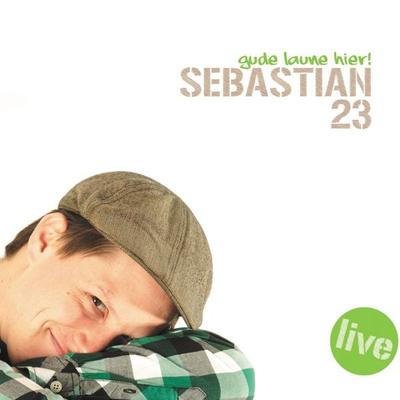 Sebastian 23, Gude Laune hier! - Sebastian 23, Audio, 4251489301409