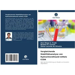 Vergleichende Stabilitätsanalyse von Hydrochlorothiazid mittels CCDA, Fachbücher von Steno Lacerda de Oliveira, Newton N Ciraulo, Alan Diego S Frade