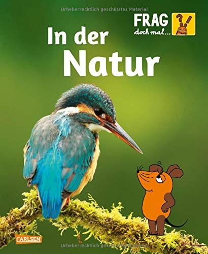 Martina Gorgas - Frag doch mal ... die Maus!: In der Natur: Die Sachbuchreihe mit der Maus ab 8 Jahren - Preis vom 11.10.2026 15:43:13 h