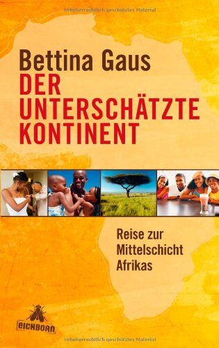 Bettina Gaus - Der unterschätzte Kontinent: Reise zur Mittelschicht Afrikas - Preis vom 02.10.2026 23:42:20 h