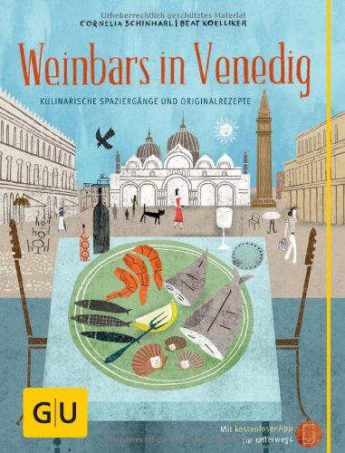 Cornelia Schinharl - Weinbars in Venedig: Kulinarische Spaziergänge und Originalrezepte (GU Kulin. Entdeckungsreisen) - Preis vom 09.10.2026 07:28:09 h