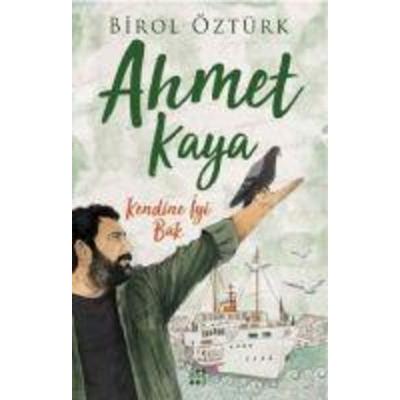 Ahmet Kaya - Kendine Iyi Bak, Taschenbuch von Birol Öztürk, Dokuz Yayinlari