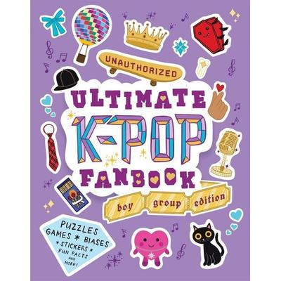Unauthorized Ultimate K-Pop Fanbook: Boy Group Edition, Taschenbuch von Workman Publishing, Workman Publishing, 978-1-5235-3619-1