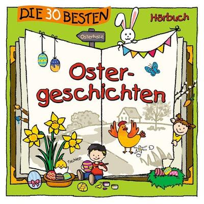 Die 30 besten Ostergeschichten - Marco Sumfleth,Florian Lamp, Audio, 4260167472652