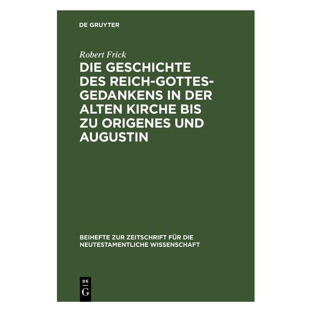 De Gruyter Frick:Die Geschichte des Reich-Gottes-G (Deutsch, Hardcover, Robert Frick) (67775653)
