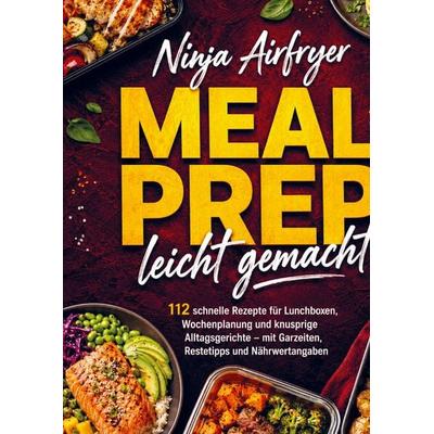 Ninja Airfryer Meal Prep leicht gemacht, Taschenbuch von Mira Sommerhagen, Bookmundo, 978-94-039-0261-6
