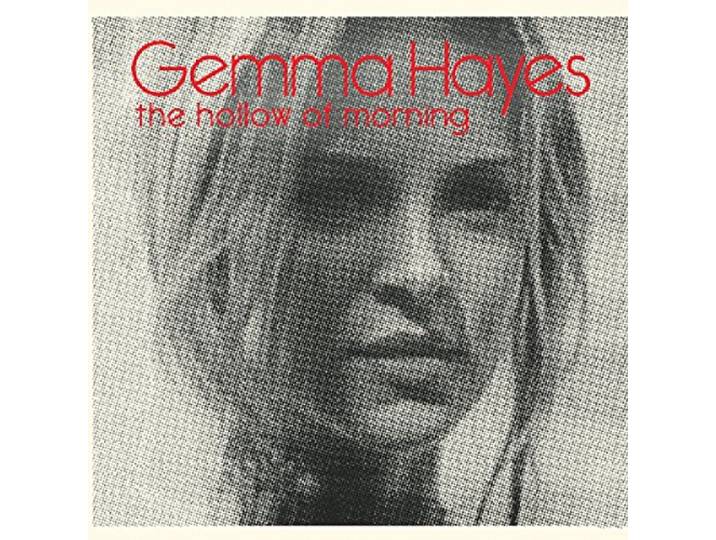 Gemma Hayes - Hollow Of Morning