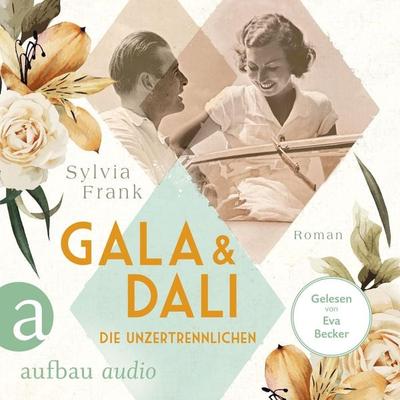 Gala und Dalí - Die Unzertrennlichen - Sylvia Frank, Audio, 9783961058600