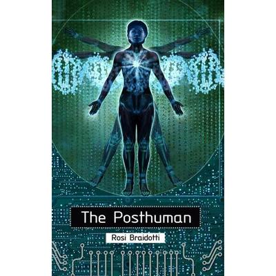 The Posthuman, Taschenbuch von Rosi Braidotti, John Wiley & Sons, 978-0-7456-4158-4