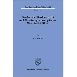 Das deutsche Pferdekaufrecht nach Umsetzung der europäischen Warenkaufrichtlinie, Fachbücher von Julia Lüdicke
