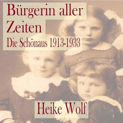 Bürgerin aller Zeiten - Heike Wolf, Audio, 9783986460570