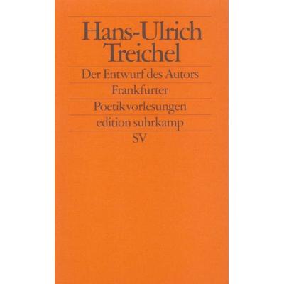 Der Entwurf des Autors, Taschenbuch von Hans-Ulrich Treichel, Suhrkamp, 978-3-518-12193-1