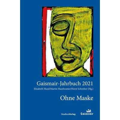 Ohne Maske, Taschenbuch von , Studien Verlag, 978-3-7065-6081-8