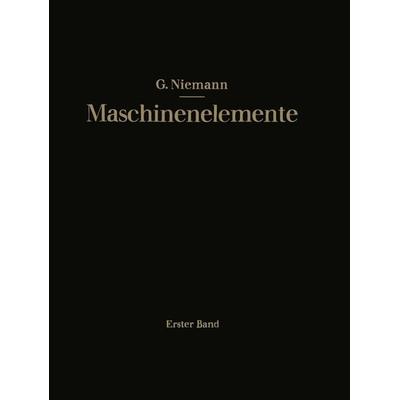 Maschinenelemente, Taschenbuch von Gustav Niemann, Springer Berlin, 978-3-662-37437-5