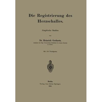 Die Registrierung des Herzschalles, Taschenbuch von Heinrich Gerhartz, Springer Berlin, 978-3-642-89746-7