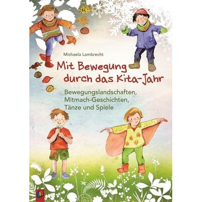 Mit Bewegung durch das Kita-Jahr, Taschenbuch von Michaela Lambrecht, Verlag an der Ruhr