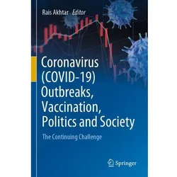 Coronavirus (COVID-19) Outbreaks, Vaccination, Politics and Society, Fachbücher von Rais Akhtar