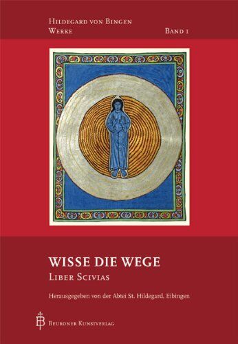 Hildegard Von Bingen - Hildegard von Bingen, Bd.1 : Wisse die Wege - Liber Scivias - Preis vom 09.10.2026 07:28:09 h