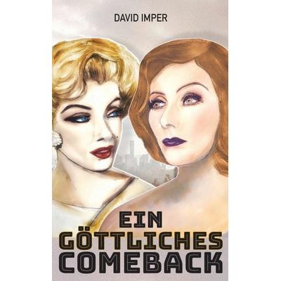 Ein göttliches Comeback, Taschenbuch von David Imper, Tredition, 978-3-347-54574-8