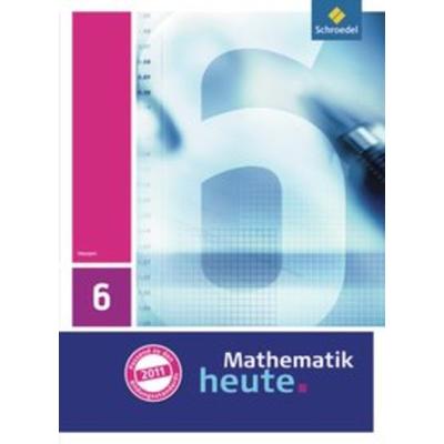 Mathematik heute - Ausgabe 2011 für Hessen, Gebundene Ausgabe von , Schroedel, 978-3-507-83369-2