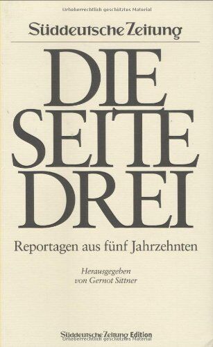 Gernot Sittner - Die Seite Drei. Reportagen aus fünf Jahrzehnten - Preis vom 19.10.2026 19:33:35 h