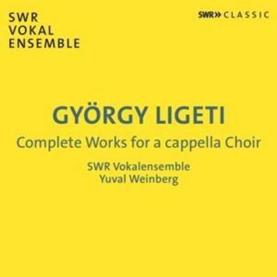 Ligeti: Sämtliche Werke für a capella Chor - Yuval Weinberg,SWR Vokalensemble, CD