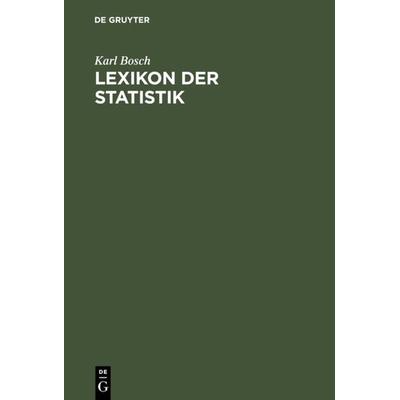 Lexikon der Statistik, Gebundene Ausgabe von Karl Bosch, De Gruyter Oldenbourg, 978-3-486-24179-2