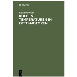 Brecht:Kolbentemperaturen in Otto-Motor, Fachbücher von Walther Brecht