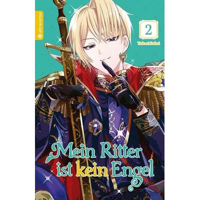 Mein Ritter ist kein Engel 02, Taschenbuch von Yukari Sakai, Altraverse GmbH, 978-3-7539-3073-2