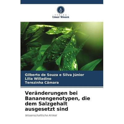 Veränderungen bei Bananengenotypen, die dem Salzgehalt ausgesetzt sind, Taschenbuch von Gilberto de Souza e. Silva Júnior,Lilia Willadino,Terezinha