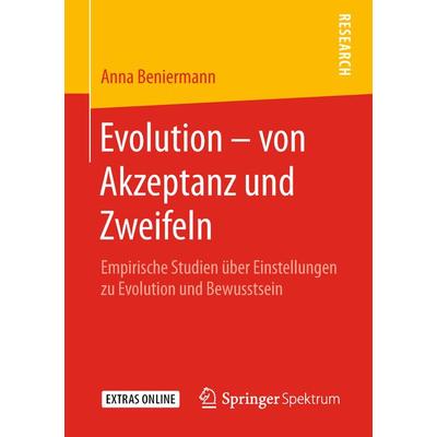 Evolution – von Akzeptanz und Zweifeln, Taschenbuch von Anna Beniermann, Springer Fachmedien Wiesbaden GmbH, 978-3-658-24104-9