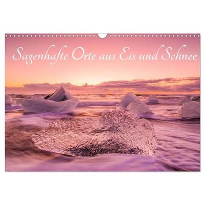 Sagenhafte Orte aus Eis und Schnee (Wandkalender 2026 DIN A3 quer), CALVENDO Monatskalender