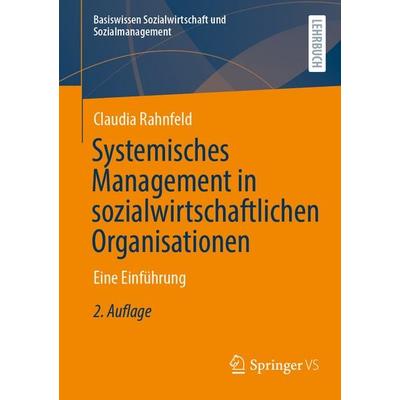 Systemisches Management in sozialwirtschaftlichen Organisationen, Taschenbuch von Claudia Rahnfeld, Springer Fachmedien Wiesbaden GmbH,