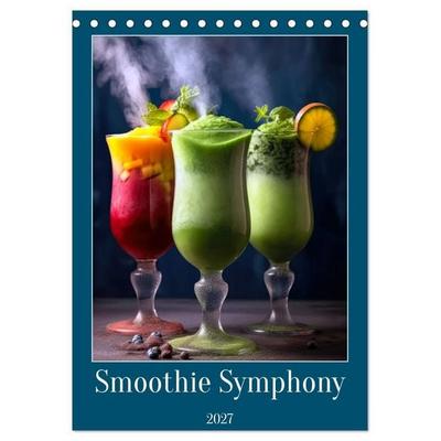 Smoothie Symphony (Desk Calendar 2027 DIN A5 portrait), CALVENDO 12 Month DeskCalendar