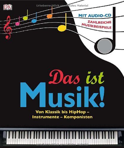 Das ist Musik! Von Klassik bis HipHop - Instrumente - Komponisten, mit Audio CD! - Preis vom 11.10.2026 15:43:13 h