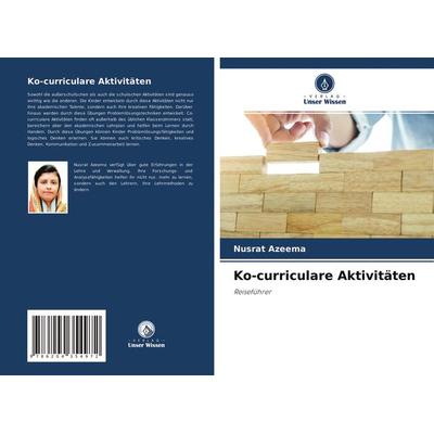 Ko-curriculare Aktivitäten, Taschenbuch von Nusrat Azeema, Verlag Unser Wissen, 978-620-4-35497-2