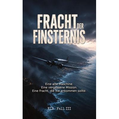 Fracht der Finsternis: Band 3 der Reihe 'Kommissariat 13' (Oberbayern und Korsika), Taschenbuch von Michael E. Noll, Tredition, 978-3-912186-04-8