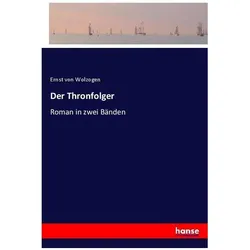 Der Thronfolger, Belletristik von Ernst von Wolzogen
