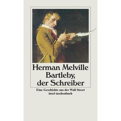 Bartleby, der Schreiber, Taschenbuch von Herman Melville, Insel Verlag, 978-3-458-34734-7