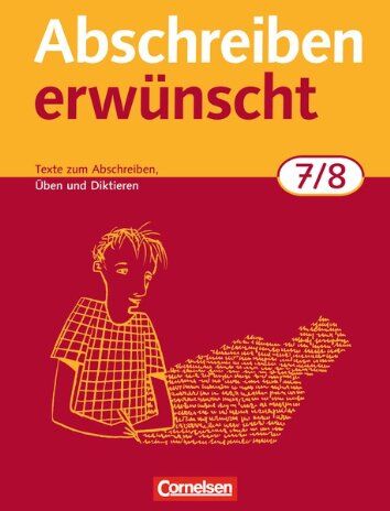 August-Bernhard Jacobs - Abschreiben erwünscht: 7./8. Schuljahr - Texte zum Abschreiben, Üben, Diktieren: Trainingsheft mit Lösungen: Texte zum Abschreiben, selbstständigen Üben und Diktieren - Preis vom 09.10.2026 07:28:09 h