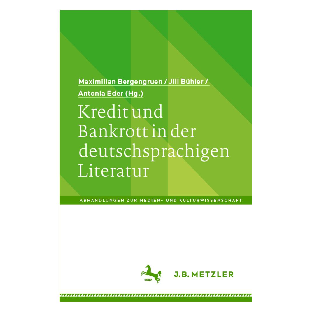 Springer Kredit und Bankrott in der deutschsprachigen Literatur (Deutsch, Softcover, Antonia Eder, Jill Bühler, Maximilian Bergengruen) (56154724)
