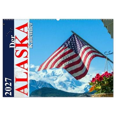 Der Alaska Kalender CH-Version (Wandkalender 2027 DIN A2 quer), CALVENDO Monatskalender