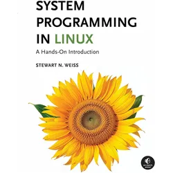 System Programming in Linux, Fachbücher von Stewart Weiss