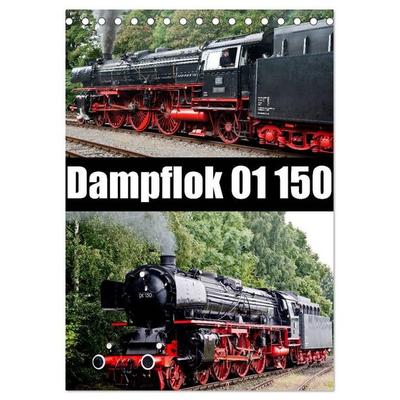 Dampflok 01 150 (Tischkalender 2027 DIN A5 hoch), CALVENDO Monatskalender