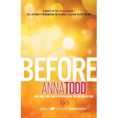 Before, Taschenbuch von Anna Todd, Simon + Schuster LLC, 978-1-5011-3070-0